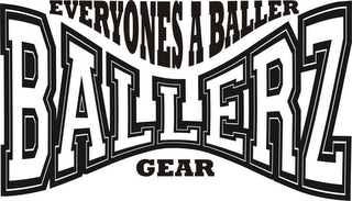 EVERYONES A BALLER BALLERZ GEAR