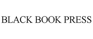 BLACK BOOK PRESS