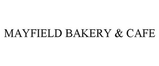 MAYFIELD BAKERY & CAFE