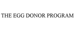 THE EGG DONOR PROGRAM