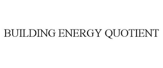 BUILDING ENERGY QUOTIENT