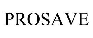 PROSAVE