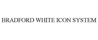 BRADFORD WHITE ICON SYSTEM