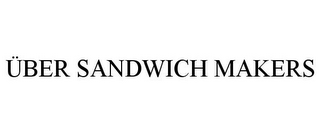 ÜBER SANDWICH MAKERS