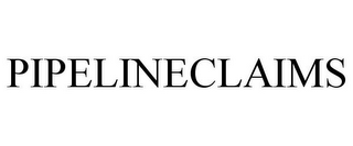 PIPELINECLAIMS