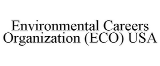 ENVIRONMENTAL CAREERS ORGANIZATION (ECO) USA