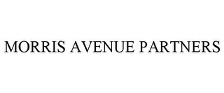 MORRIS AVENUE PARTNERS