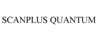 SCANPLUS QUANTUM