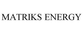 MATRIKS ENERGY