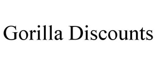 GORILLA DISCOUNTS