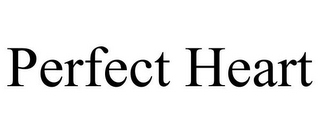 PERFECT HEART