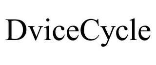 DVICECYCLE