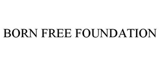 BORN FREE FOUNDATION