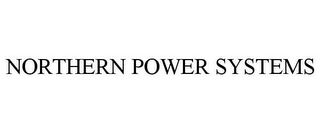 NORTHERN POWER SYSTEMS