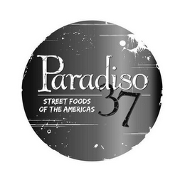 PARADISO 37 STREET FOODS OF THE AMERICAS