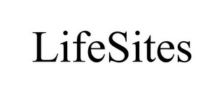 LIFESITES