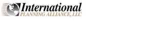 INTERNATIONAL PLANNING ALLIANCE, LLC