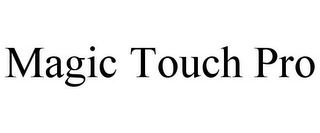 MAGIC TOUCH PRO