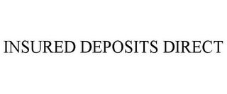 INSURED DEPOSITS DIRECT