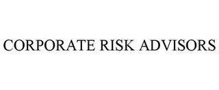 CORPORATE RISK ADVISORS