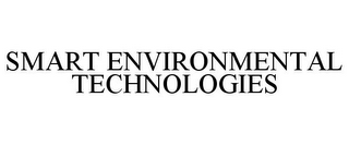 SMART ENVIRONMENTAL TECHNOLOGIES