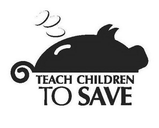 TEACH CHILDREN TO SAVE
