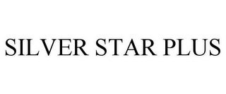 SILVER STAR PLUS