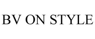 BV ON STYLE