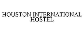HOUSTON INTERNATIONAL HOSTEL