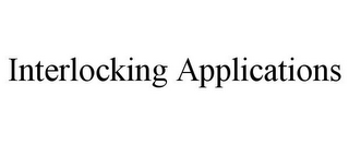 INTERLOCKING APPLICATIONS