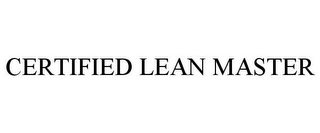 CERTIFIED LEAN MASTER