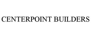 CENTERPOINT BUILDERS