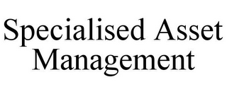 SPECIALISED ASSET MANAGEMENT