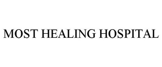 MOST HEALING HOSPITAL