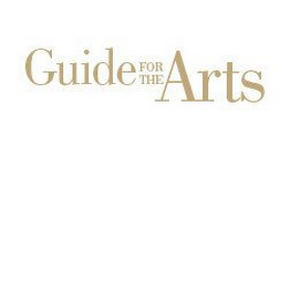 GUIDE FOR THE ARTS