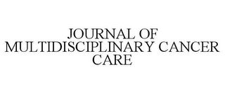 JOURNAL OF MULTIDISCIPLINARY CANCER CARE