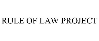 RULE OF LAW PROJECT