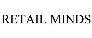 RETAIL MINDS