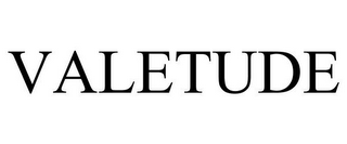 VALETUDE