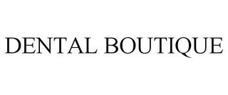 DENTAL BOUTIQUE