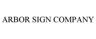 ARBOR SIGN COMPANY