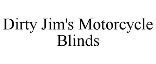 DIRTY JIM'S MOTORCYCLE BLINDS