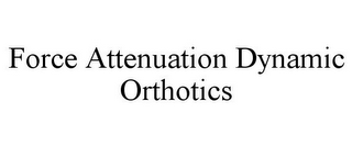 FORCE ATTENUATION DYNAMIC ORTHOTICS