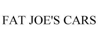 FAT JOE'S CARS
