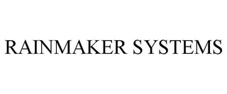 RAINMAKER SYSTEMS