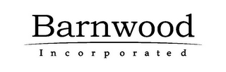 BARNWOOD INCORPORATED