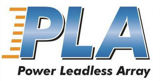 PLA POWER LEADLESS ARRAY