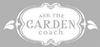 ASK THE GARDEN COACH