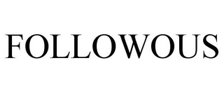 FOLLOWOUS