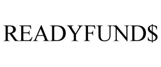 READYFUND$